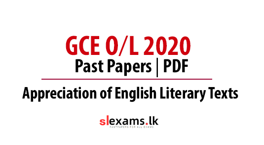2020 G.C.E O/L Past Papers: Appreciation of English Literary Texts