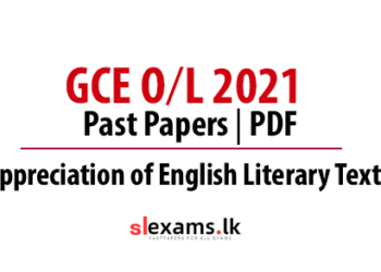 2021 G.C.E O/L Past Papers: Appreciation of English Literary Texts