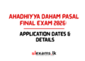 Ahadhiyya Daham Pasal Final Certificate Examination 2026: Application Dates & Details