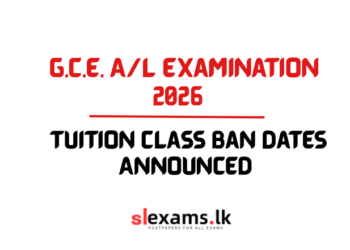 G.C.E. A/L Examination 2026 Tuition Class Ban Dates Announced