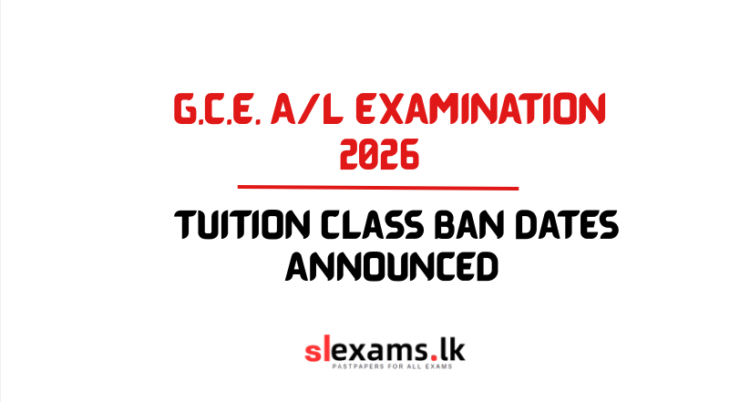 G.C.E. A/L Examination 2026 Tuition Class Ban Dates Announced