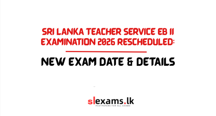 Sri Lanka Teacher Service EB II Examination 2026 Rescheduled: New Exam Date & Details